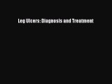 Read Leg Ulcers: Diagnosis and Treatment Ebook Free