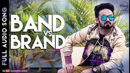 Band vs Brand ( Full Audio Song) - Resham Anmol - Latest Punjabi Songs 2015 - Songs HD