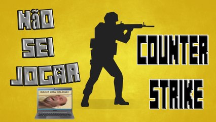 não sei jogar counter strike[SuyocoGamer]