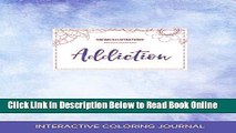 Read Adult Coloring Journal: Addiction (Safari Illustrations, Clear Skies)  Ebook Free