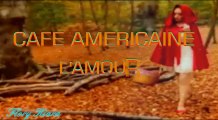 Cafe Americaine - L'Amour