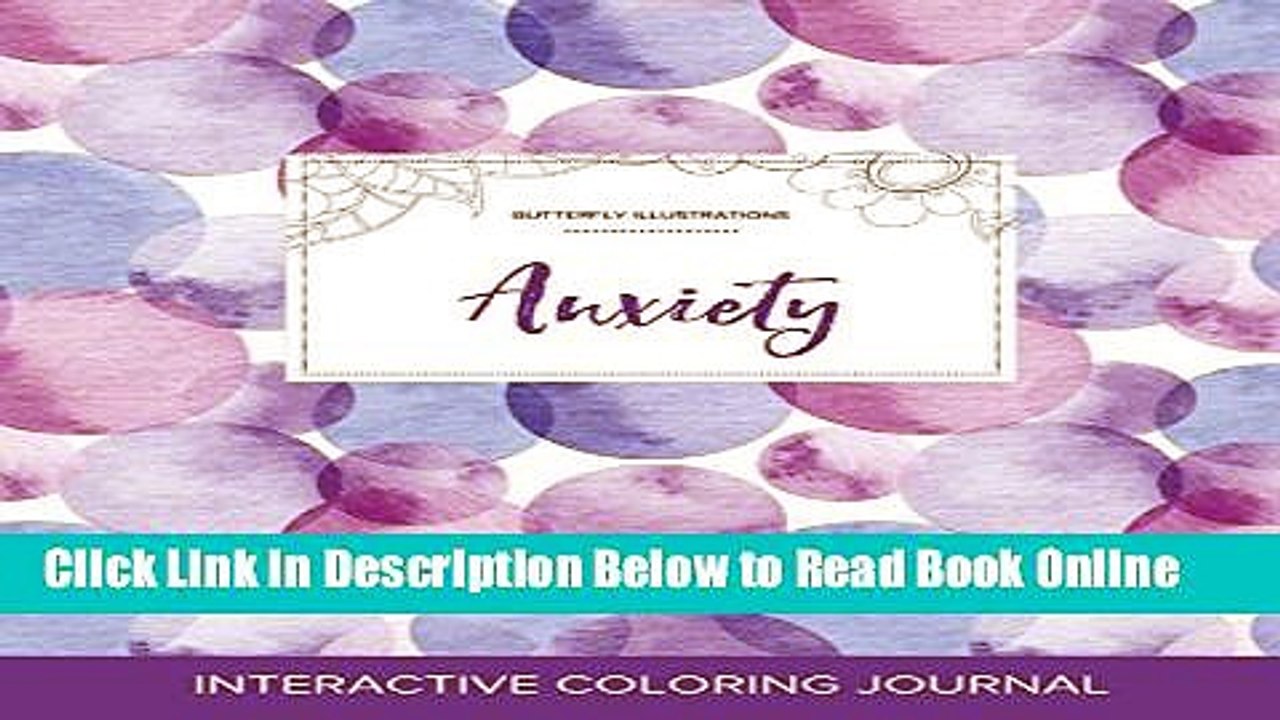 Read Adult Coloring Journal: Anxiety (Butterfly Illustrations, Purple Bubbles)  Ebook Free