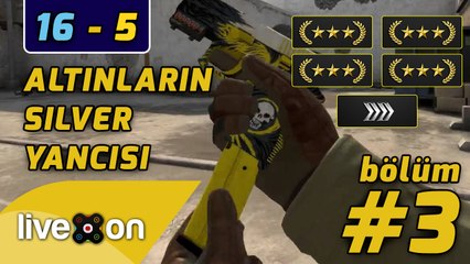 Altınların Silver Yancısı - Counter Strike: Global Offensive - Bölüm #3