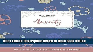 Read Adult Coloring Journal: Anxiety (Pet Illustrations, Simple Flowers)  Ebook Free