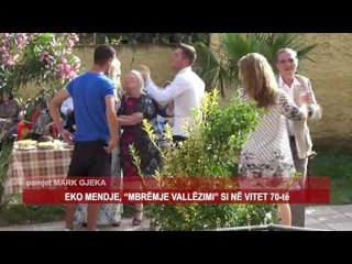 EKO MENDJE, “MBRËMJE VALLËZIMI” SI NË VITET 70-të