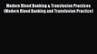 Read Modern Blood Banking & Transfusion Practices (Modern Blood Banking and Transfusion Practice)