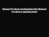 Read National Fire Alarm and Signaling Code (National Fire Alarm & Signaling Code) Ebook Free