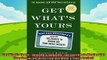 different   Get Whats Yours  Revised  Updated The Secrets to Maxing Out Your Social Security The