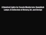 [PDF] A Hundred Lights for Casale Monferrato: Hanukkah Lamps: A Collection of History Art and