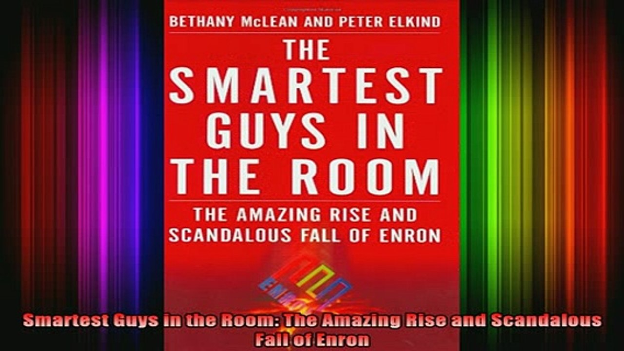 READ book  Smartest Guys in the Room The Amazing Rise and Scandalous Fall of Enron Full Free