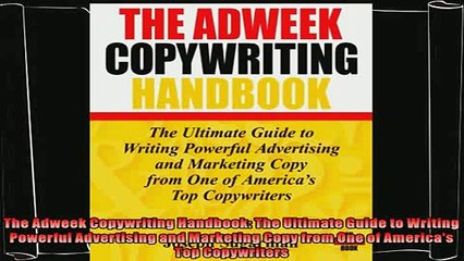 there is  The Adweek Copywriting Handbook The Ultimate Guide to Writing Powerful Advertising and