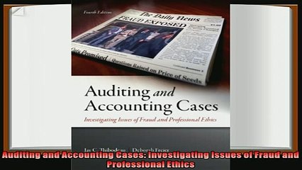 there is  Auditing and Accounting Cases Investigating Issues of Fraud and Professional Ethics