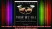 READ FREE FULL EBOOK DOWNLOAD  The Predators Ball The Inside Story of Drexel Burnham and the Rise of the JunkBond Full EBook
