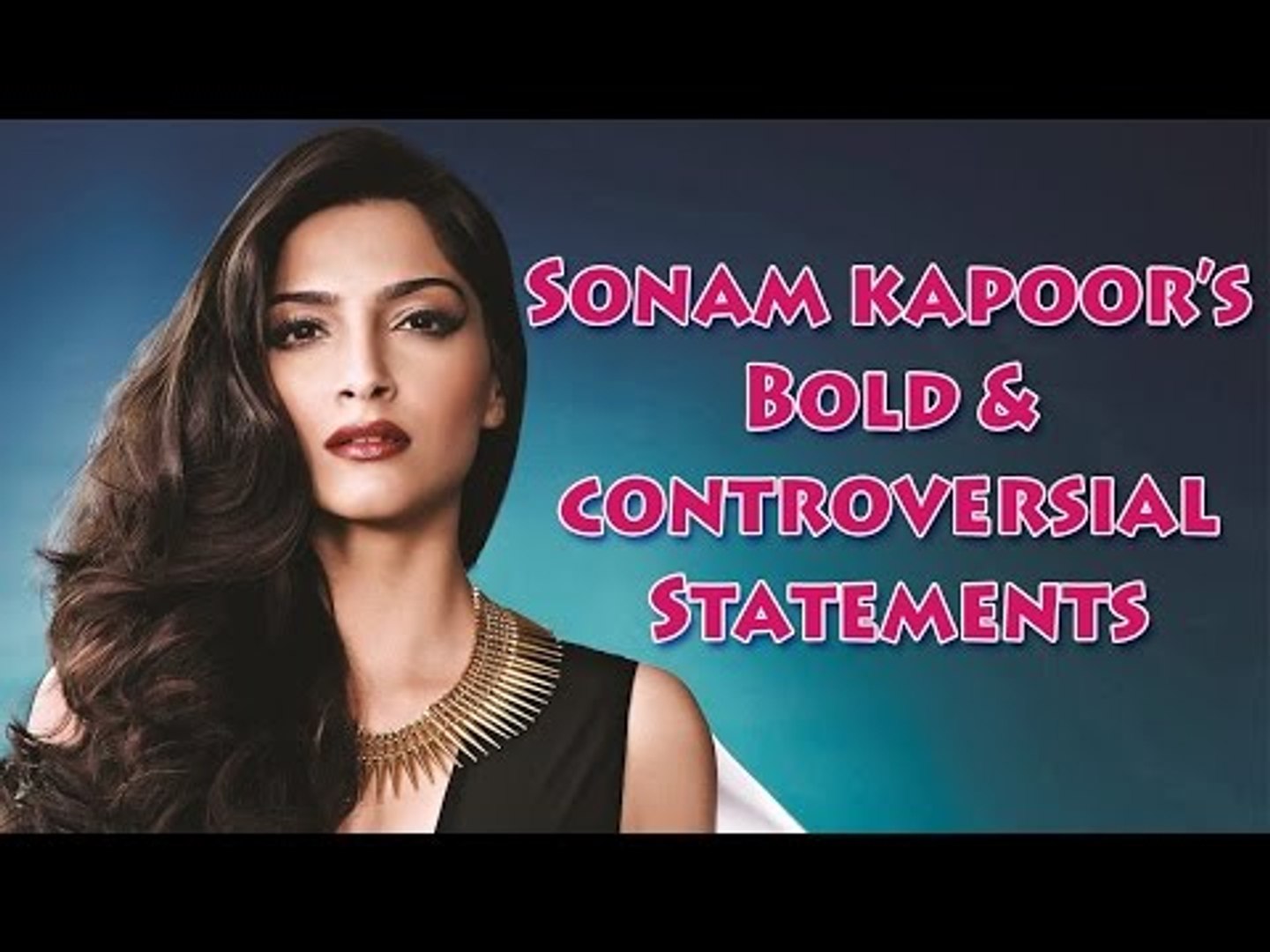 Sonam Kapoor Controversies That Surprised You! - video Dailymotion