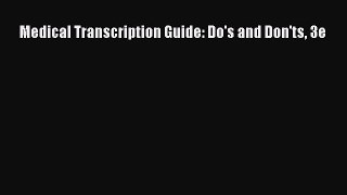 Read Medical Transcription Guide: Do's and Don'ts 3e Ebook Free