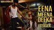 Shaandaar 2015 | Eena Meena Deeka Official Teaser Out | Shahid Kapoor & Alia Bhatt