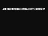 Read Books Addictive Thinking and the Addictive Personality PDF Free