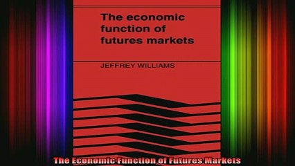READ FREE FULL EBOOK DOWNLOAD  The Economic Function of Futures Markets Full Ebook Online Free