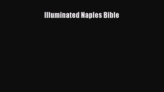 Download Illuminated Naples Bible PDF Online
