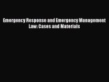 Read Emergency Response and Emergency Management Law: Cases and Materials Ebook Free