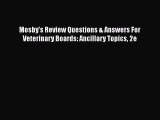 Read Book Mosby's Review Questions & Answers For Veterinary Boards: Ancillary Topics 2e E-Book