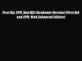 Read First Aid CPR And AED (Academic Version) (First Aid and CPR: Web Enhanced Edition) Ebook