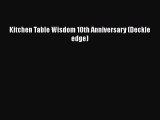 Read Books Kitchen Table Wisdom 10th Anniversary (Deckle edge) E-Book Free
