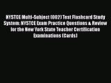 Read Book NYSTCE Multi-Subject (002) Test Flashcard Study System: NYSTCE Exam Practice Questions