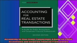 complete  Accounting for Real Estate Transactions A Guide For Public Accountants and Corporate