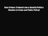 Read Hate Crimes: Criminal Law & Identity Politics (Studies in Crime and Public Policy) Ebook