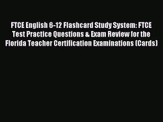 Download Book FTCE English 6-12 Flashcard Study System: FTCE Test Practice Questions & Exam