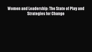 Read Women and Leadership: The State of Play and Strategies for Change Ebook Free