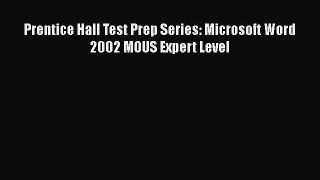 Download Book Prentice Hall Test Prep Series: Microsoft Word  2002 MOUS Expert Level PDF Free