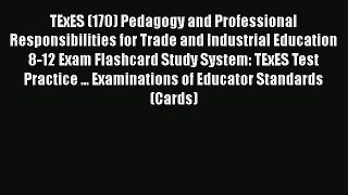 Download Book TExES (170) Pedagogy and Professional Responsibilities for Trade and Industrial