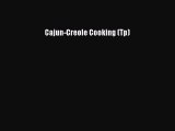 Read Books Cajun-Creole Cooking (Tp) ebook textbooks