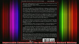 READ FREE FULL EBOOK DOWNLOAD  Impeccable Connections The Rise and Fall of Richard Whitney Full Free