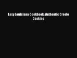 Read Books Easy Louisiana Cookbook: Authentic Creole Cooking ebook textbooks