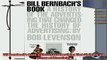 there is  Bill Bernbachs Book A History of Advertising That Changed the History of Advertising