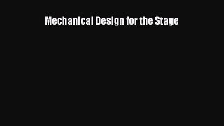 Read Mechanical Design for the Stage Ebook Free