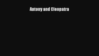 Read Antony and Cleopatra Ebook Free