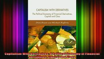 READ book  Capitalism With Derivatives A Political Economy of Financial Derivatives Capital and Full Ebook Online Free