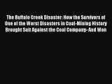 Download The Buffalo Creek Disaster: How the Survivors of One of the Worst Disasters in Coal-Mining