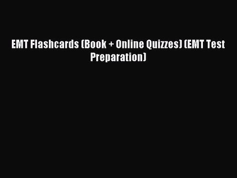 Read Book EMT Flashcards (Book + Online Quizzes) (EMT Test Preparation) ebook textbooks