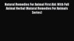[PDF] Natural Remedies For Animal First Aid: With Full Animal Herbal (Natural Remedies For
