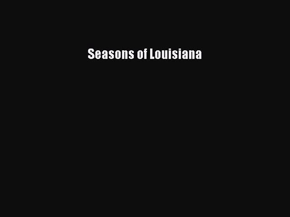 Read Books Seasons of Louisiana E-Book Free