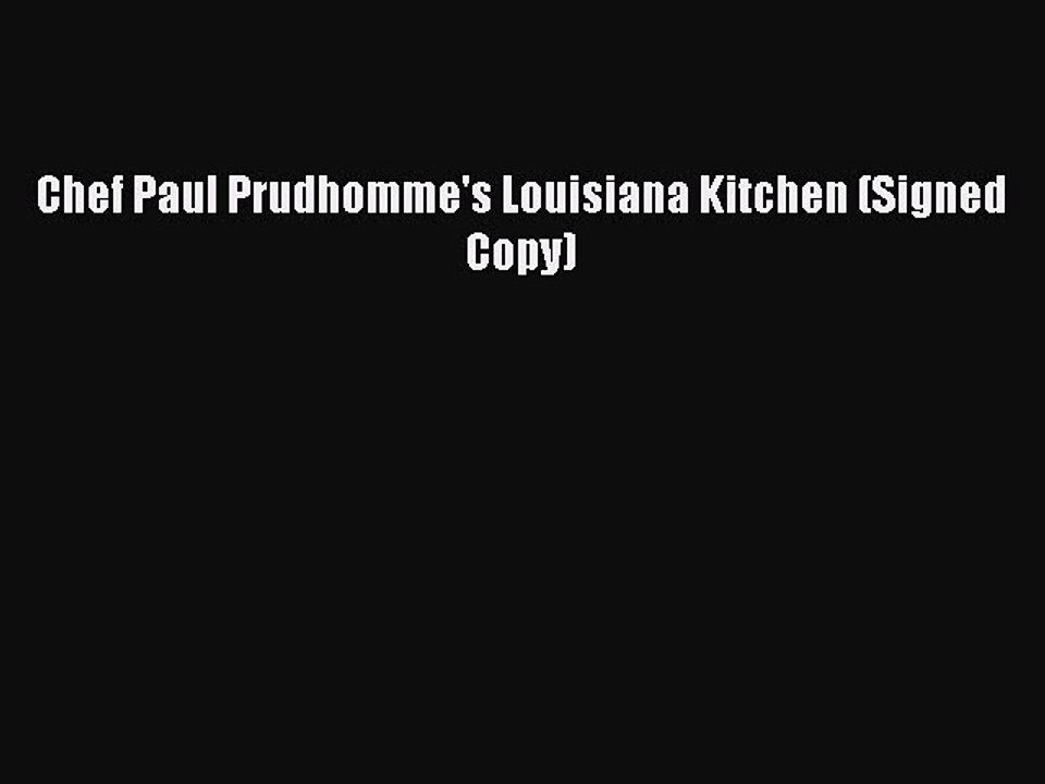 Download Books Chef Paul Prudhomme's Louisiana Kitchen (Signed Copy) E-Book Download