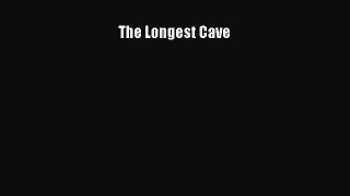 Read The Longest Cave ebook textbooks