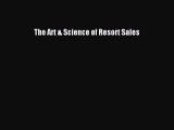 Read The Art & Science of Resort Sales Ebook Free