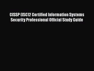 Read Books CISSP (ISC)2 Certified Information Systems Security Professional Official Study
