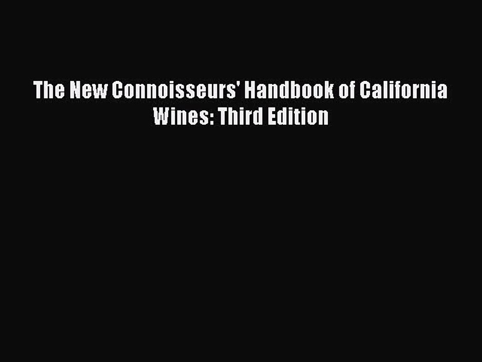 Download Books The New Connoisseurs' Handbook of California Wines: Third Edition E-Book Free